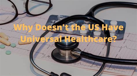 Why Americans Don't Have Universal Health Care 